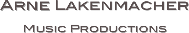 Arne Lakenmacher

Music Productions